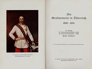 Bild des Verkufers fr Die Gendarmerie in sterreich 1849-1924. zum Verkauf von Georg Fritsch Antiquariat