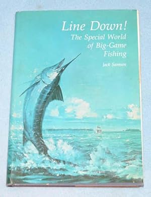 Line Down - The Special World of Big-Game Fishing