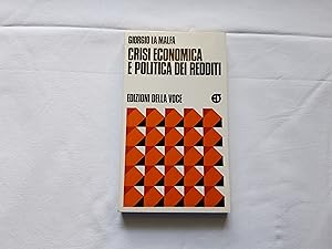 Immagine del venditore per Giorgio La Malfa. Crisi economica e politica dei redditi venduto da Amarcord libri