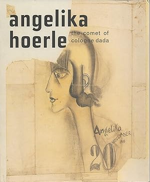 Seller image for Angelika Hoerle: The Comet of Cologne Dada for sale by Messinissa libri