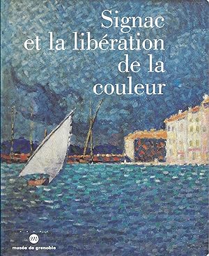 Image du vendeur pour Signac et la liberation de la couleur : de Matisse a Mondrian mis en vente par Messinissa libri