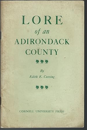 Seller image for Lore of an Adirondack county,: By Edith E. Cutting (Cornell studies in American history, literature, and folklore) for sale by MyLibraryMarket