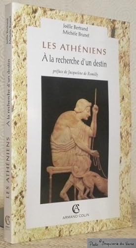 Image du vendeur pour Les Athniens  la recherche d'un destin. Prface de Jacqueline de Romilly. mis en vente par Bouquinerie du Varis