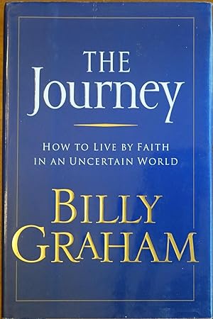 The Journey: How to Live By Faith in an Uncertain World