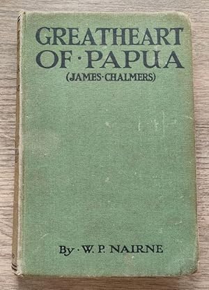 Greatheart of Papua (James Chalmers)