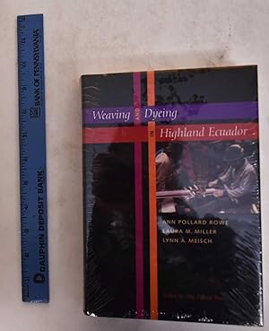 Seller image for Weaving And Dyeing In Highland Ecuador for sale by Mullen Books, ABAA