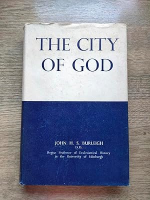 The City of God: A Study of St Augustine's Philosophy