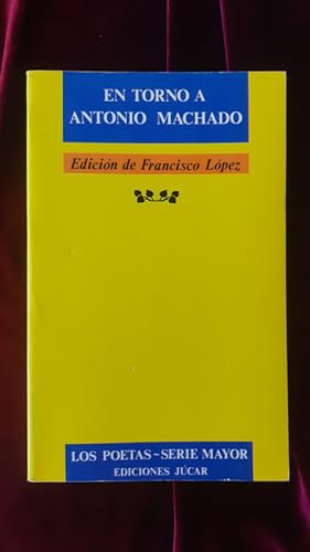 Imagen del vendedor de En torno a Antonio Machado a la venta por Llibreria Fnix