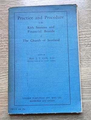 Image du vendeur pour Practice and Procedure in the Kirk Sessions and Financial Boards of the Church of Scotland mis en vente par Peter & Rachel Reynolds