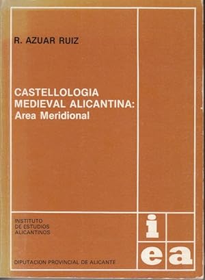 Imagen del vendedor de CASTELLOLOGA MEDIEVAL ALICANTINA: REA MERIDIONAL a la venta por Librera Vobiscum
