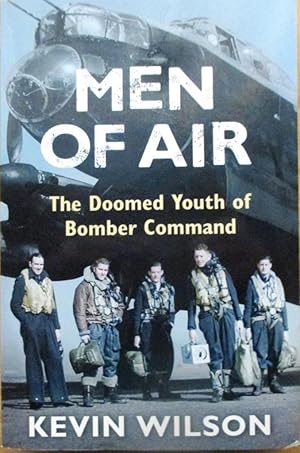 Men of Air the Doomed Youth of Bomber Command