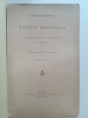 Ufficio regionale per la conservazione dei monumenti in Lombardia. Relazione sesta e settima anni...