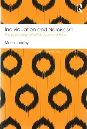 Immagine del venditore per Individuation and Narcissism : The Psychology of Self in Jung and Kohut: Classic Edition venduto da GreatBookPricesUK