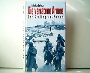 Die verratene Armee - Der Stalingrad-Roman.