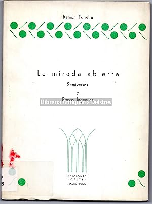 Imagen del vendedor de La mirada abierta. Semiversos y Prosas Ingenuas. [Dedicatoria autografa y firma del autor] a la venta por Llibreria Antiquria Delstres