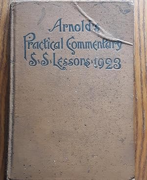 Arnold's Practical Commentary S. S. Lessons 1923