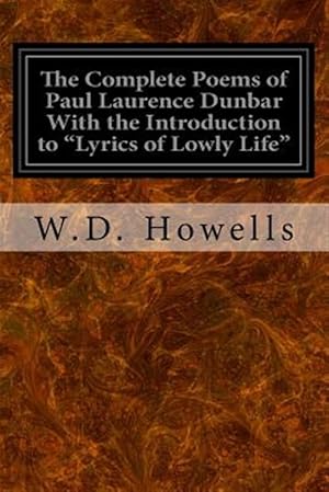 Imagen del vendedor de Complete Poems of Paul Laurence Dunbar With the Introduction to Lyrics of Lowly Life a la venta por GreatBookPrices