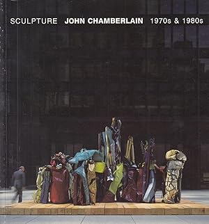 Bild des Verkufers fr John Chamberlain. Sculpture 1970s & 1980s zum Verkauf von Stefan Schuelke Fine Books
