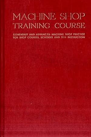 Seller image for Machine Shop Training Course for sale by GreatBookPrices