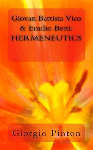 Seller image for Giovan Battista Vico & Emilio Betti : Hermeneutics for sale by GreatBookPrices