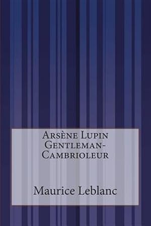 Image du vendeur pour Arsne Lupin Gentleman-cambrioleur -Language: french mis en vente par GreatBookPrices