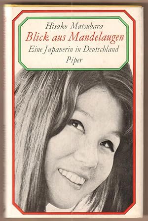 Image du vendeur pour Blickaus Mandelaugen. Eine Japanerin in Deutschland. mis en vente par Antiquariat Neue Kritik