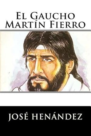 Image du vendeur pour El Gaucho Martn Fierro -Language: spanish mis en vente par GreatBookPrices