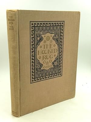 Imagen del vendedor de THE HOOKED RUG: A Record of Its Ancient Origin, Modern Development, Methods of Making, Sources of Design, Value as a Handicraft, the Growth of Collections, Probable Future in America, and Other Data a la venta por Kubik Fine Books Ltd., ABAA