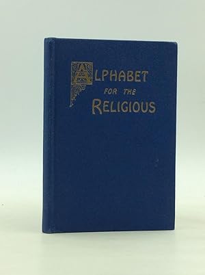 Seller image for ALPHABET FOR THE RELIGIOUS for sale by Kubik Fine Books Ltd., ABAA