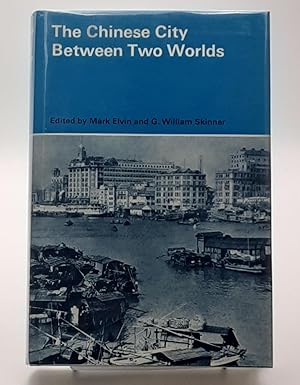 Bild des Verkufers fr The Chinese City Between Two Worlds. zum Verkauf von Zephyr Books