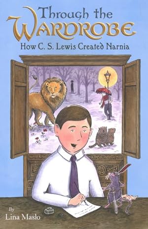 Imagen del vendedor de Through the Wardrobe : How C. S. Lewis Created Narnia a la venta por GreatBookPrices