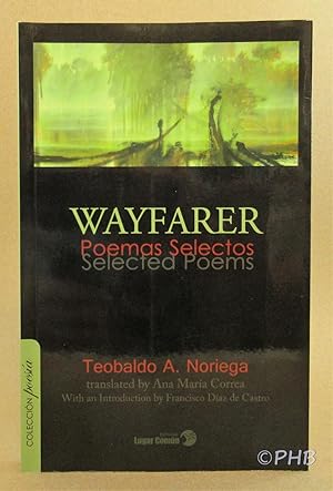 Immagine del venditore per Wayfarer: Poemas Selectos / Selected Poems venduto da Post Horizon Booksellers