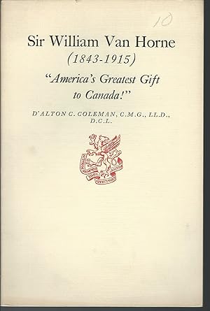 Image du vendeur pour Sir William Van Horne, 1843-1915: "America's greatest gift to Canada!" mis en vente par MyLibraryMarket