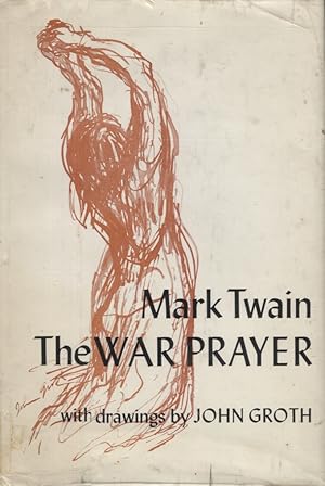 THE WAR PRAYER; With drawings by John Groth