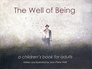 Image du vendeur pour The Well of Being: A Children's Book for Adults mis en vente par Bagatelle Books, IOBA