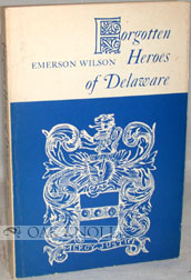 Seller image for FORGOTTEN HEROES OF DELAWARE for sale by Oak Knoll Books, ABAA, ILAB