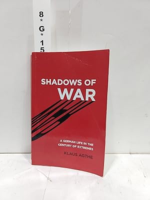 Shadows Of War : A German Life In The Century Of Extremes (SIGNED)