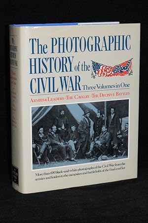 Bild des Verkufers fr The Photographic History of the Civil War; Three Volumes in One; Armies & Leaders, The Cavalry, and The Decisive Battles zum Verkauf von Books by White/Walnut Valley Books