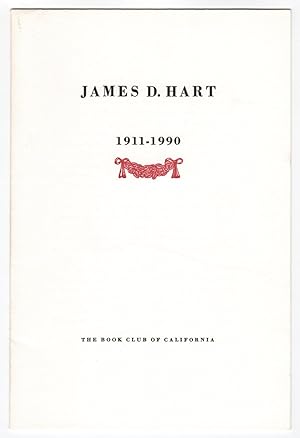 James D. Hart 1911 - 1990 (Memorial Keepsake Printed by The Arion Press for the Book Club of Cali...