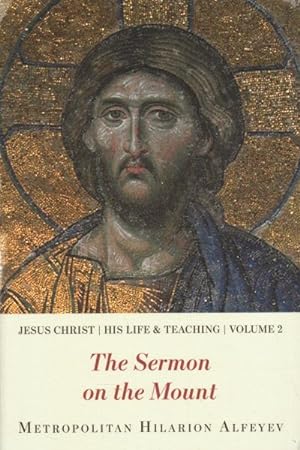 Imagen del vendedor de Jesus Christ : His Life and Teaching: the Sermon on the Mount a la venta por GreatBookPrices
