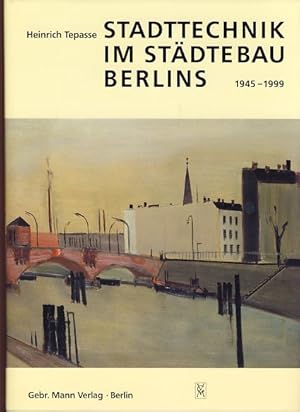 Bild des Verkufers fr Stadttechnik im Stdtebau Berlins Bd. 2: 1945 - 1999 zum Verkauf von Fundus-Online GbR Borkert Schwarz Zerfa