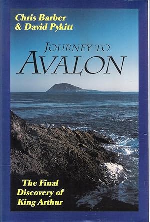 Seller image for Journey to Avalon: Final Discovery of King Arthur for sale by Caerwen Books