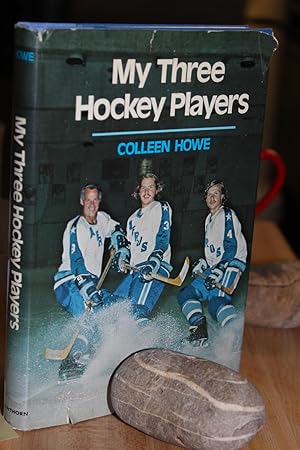 Seller image for My Three Hockey Players for sale by Wagon Tongue Books