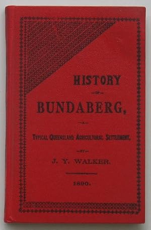The History of Bundaberg: A Typical Queensland Agricultural Settlement