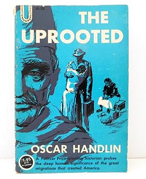 Seller image for The Uprooted: The Epic Story Of The Great Migrations That Made The American People for sale by The Parnassus BookShop