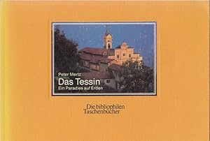 Bild des Verkufers fr Das Tessin : ein Paradies auf Erden. / Die bibliophilen Taschenbcher ; Nr. 561 zum Verkauf von Versandantiquariat Nussbaum