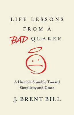 Bild des Verkufers fr Life Lessons from a Bad Quaker: A Humble Stumble Toward Simplicity and Grace (Shrink-Wrapped Pack) zum Verkauf von BargainBookStores