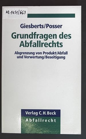 Seller image for Grundfragen des Abfallrechts: Abgrenzung von Produkt, Abfall und Verwertung, Beseitigung. for sale by books4less (Versandantiquariat Petra Gros GmbH & Co. KG)