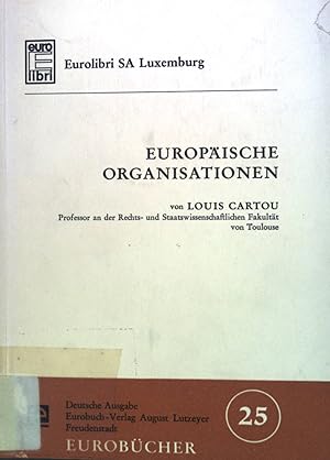 Image du vendeur pour Europische Organisationen. Eurolibri SA Luxemburg. mis en vente par books4less (Versandantiquariat Petra Gros GmbH & Co. KG)