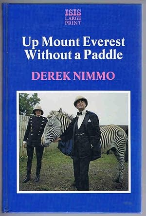 Bild des Verkufers fr Up Mount Everest Without a Paddle (Isis Large Print Books) zum Verkauf von Lazy Letters Books